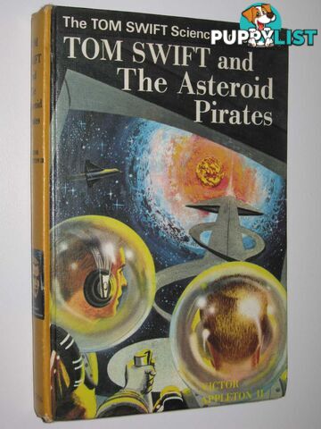 Tom Swift and the Asteroid Pirates  - Appleton Victor - 1969