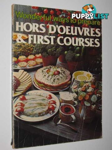 Wonderful Ways To Prepare Hors Doeuvres & First Courses  - Shirley Jo Ann - 1978