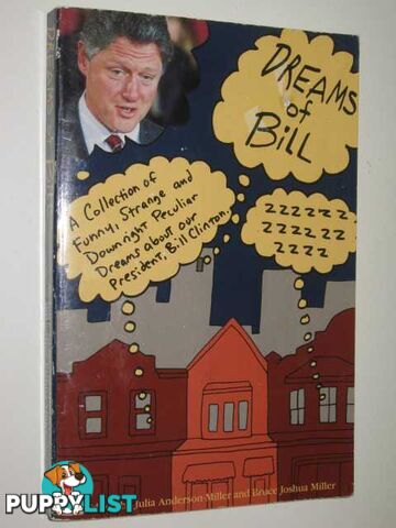 Dreams Of Bill  - Anderson-Miller Edited by Julia & Miller, Bruce Joshua - 1994