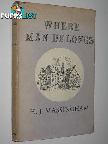 Where Man Belongs  - Massingham H. J. - 1946