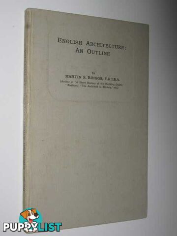 English Architecture : An Outline  - Briggs Martin S. - No date