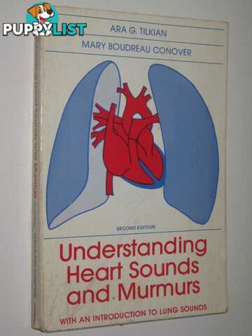 Understanding Heart Sounds & Murmurs  - Tilkian Ara & Conover, Mary Boudreau - 1984