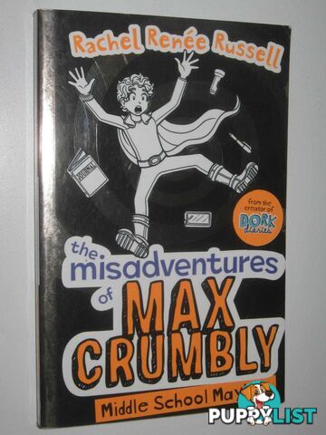 The Misadventures Of Max Crumbly : Middle School Mayhem  - Russell Rachel Renee - 2017