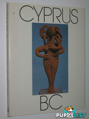 Cyprus BC : 7000 Years of History  - Tatton-Brown Veronica - 1979