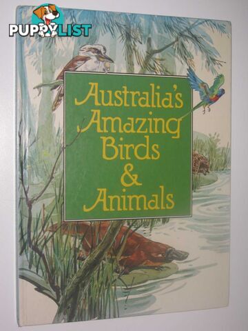 Australia's Amazing Birds and Animals  - Harris David - 1984