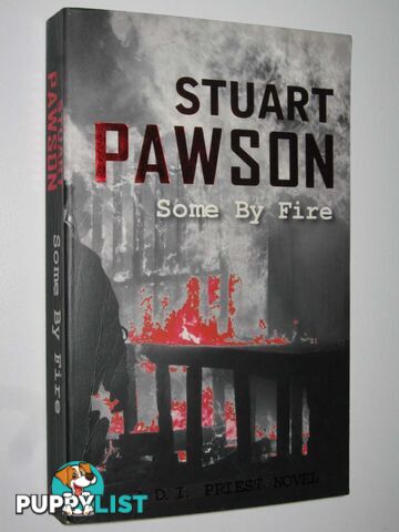 Some By Fire  - Pawson Stuart - 2006