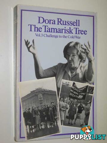 Challenge To The Cold War : The Tamarisk Tree Vol. 3  - Russell Dora - 1985