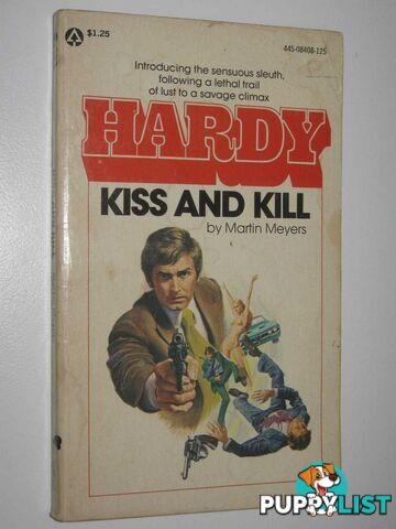 Kiss and Kill - Patrick Hardy Series #1  - Meyers Martin - 1975