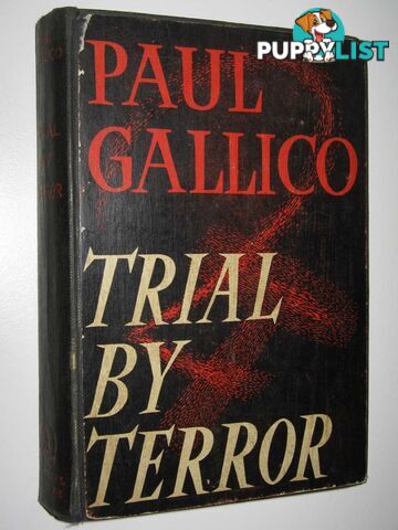 Trial by Terror  - Gallico Paul - 1952