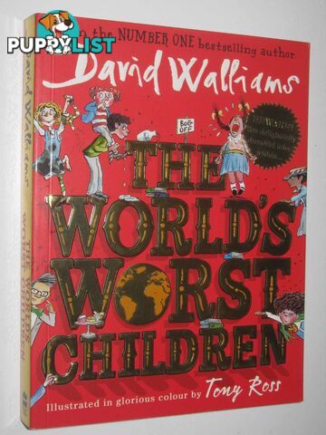 The World's Worst Children - The World's Worst Children Series #1  - Walliams David - 2016