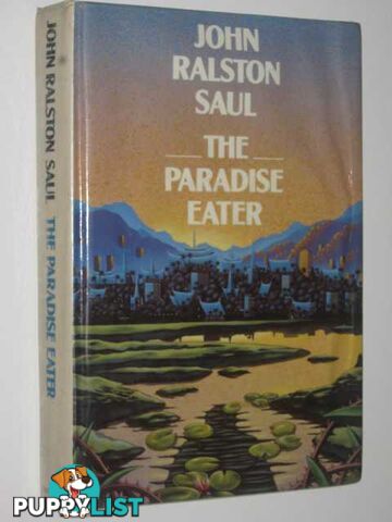 The Paradise Eater  - Saul John Ralston - 1988