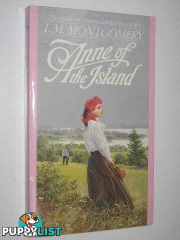 Anne Of The Island - Anne of Green Gables Series #3  - Montgomery L. M. - 1992