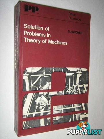 Solution of Problems in Theory of Machines  - Anvoner S. - 1967