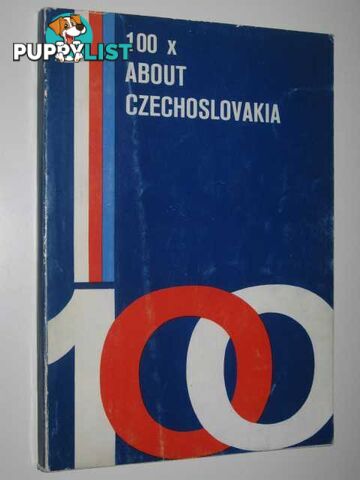 100 X About Czechoslovakia  - Kosina Dr. Vladimir - 1983