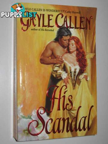 His Scandal  - Callen Gayle - 2002