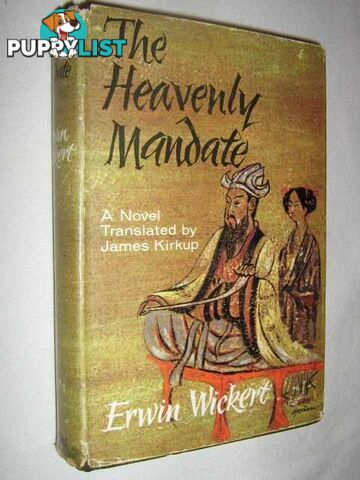 The Heavenly Mandate  - Wickert Erwin & Kirkup, James - 1964