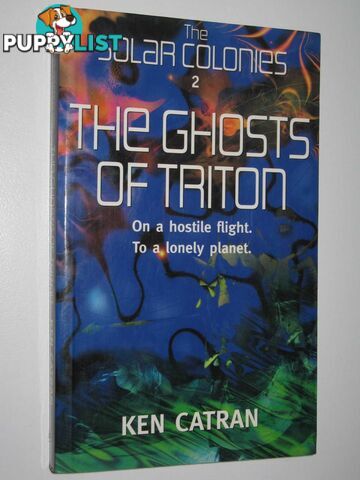 The Ghosts of Triton - The Solar Colonies Series #2  - Catran Ken - 1997