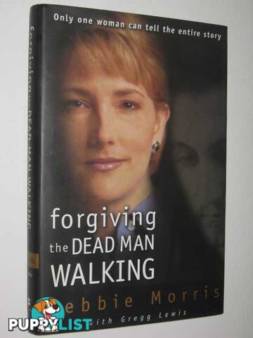 Forgiving the Dead Man Walking  - Lewis Gregg & Morris, Debbie - 1998