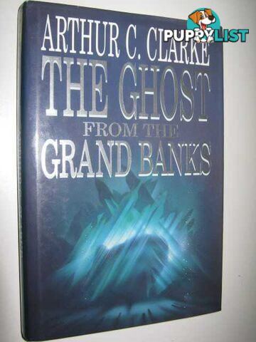 The Ghost from the Grand Banks  - Clarke Arthur Charles - 1990