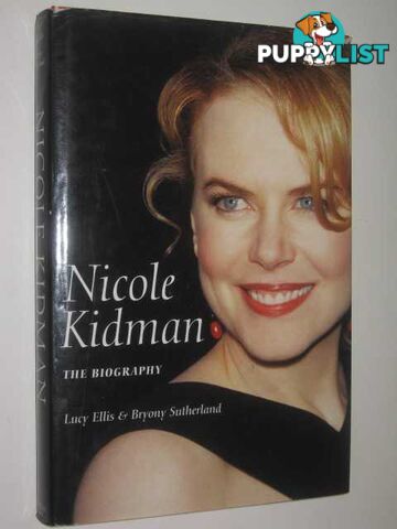 Nicole Kidman : The Biography  - Ellis Lucy & Sutherland, Bryony - 2002