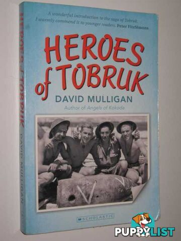 Heroes of Tobruk  - Mulligan David - 2008