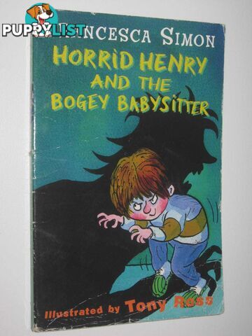 Horrid Henry and the Bogey Babysitter  - Simon Francesca - 2004