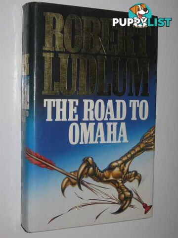 The Road to Omaha  - Ludlum Robert - 1991