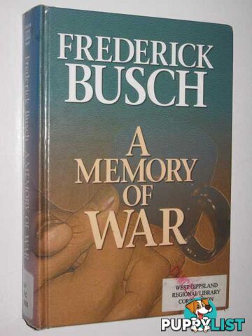 A Memory Of War  - Busch Frederick - 2003