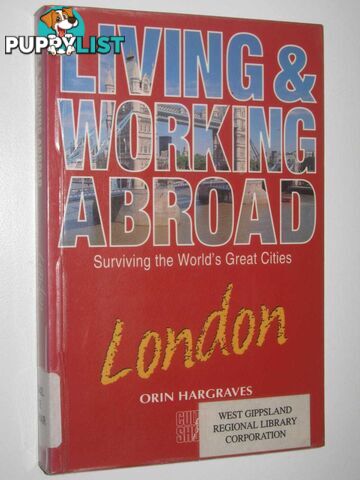 Living & Working Abroad: London  - Hargraves Orin - 1997