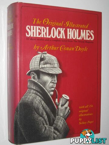 The Original Illustrated Sherlock Holmes : 37 Short Stories and a Novel from the Strand Magazine  - Doyle Arthur Conan - 1982