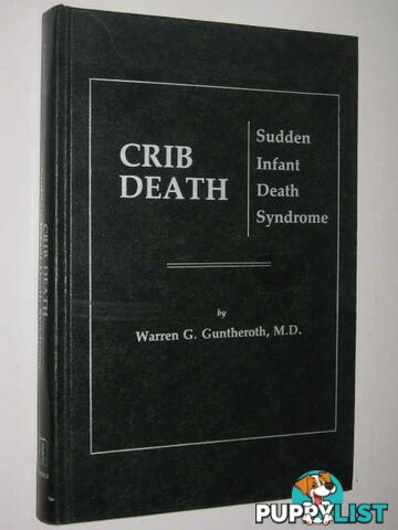 Crib Death : Sudden Infant Death Syndrome  - Guntheroth Warren G. - 1982