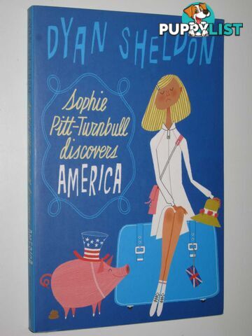 Sophie Pitt-Turnbull Discovers America  - Sheldon Dyan - 2003