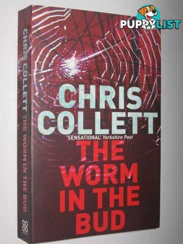 The Worm in the Bud  - Collett Chris - 2008