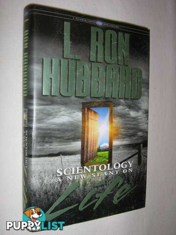 Scientology: A New Slant on Life  - Hubbard L. Ron - 2007