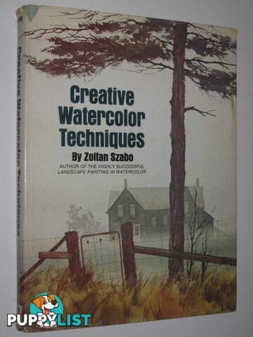 Creative Watercolor Techniques  - Szabo Zoltan - 1978