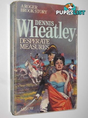 Desperate Measures - Roger Brook Series #12  - Wheatley Dennis - 1976