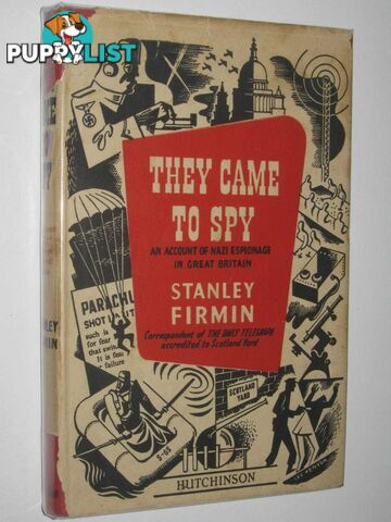 They Came to Spy  - Firmin Stanley - 1950