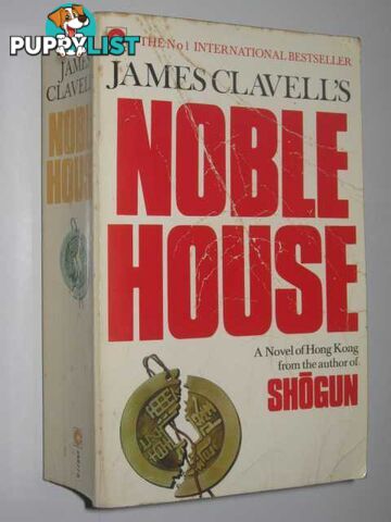 Noble House : A Novel of Hong Kong  - Clavell James - 1982