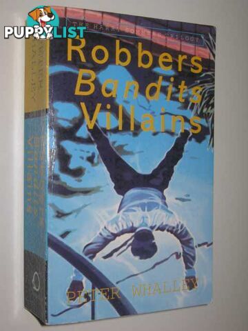 Robbers Bandits Villains - Harry Sommers Series  - Whalley Peter - 1994