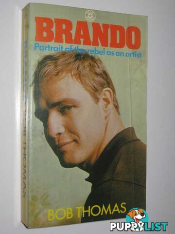 Brando : Portrait of the Rebel as an Artist  - Thomas Bob - 1975