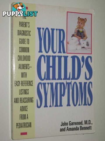 Your Child's Symptoms  - Garwood John & Bennett, Amanda - 1995