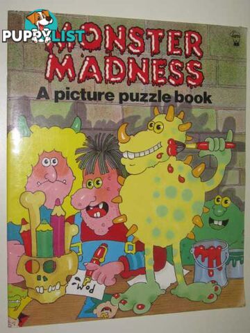 Monster Madness : A Picture Puzzle Book  - Wood Jenny - 1989