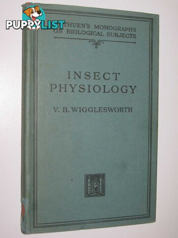 Insect Physiology  - Wigglesworth V. B. - 1938