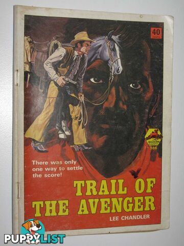 Trail of the Avenger - Bighorn Western Series #386  - Chandler Lee - 1974