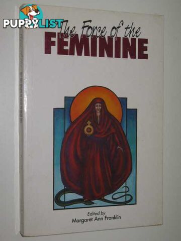 The Force of the Feminine : Women, Men and the Church  - Franklin Margaret Ann - 1986