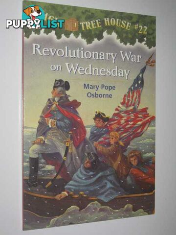 Revolutionary War On Wednesday - Magic Tree House Series #22  - Osborne Mary Pope - 2004