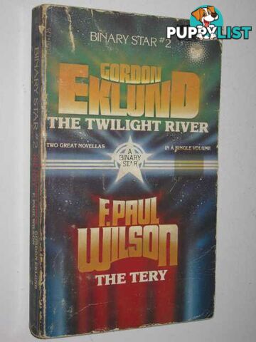 The Twilight River + The Tery - Binary Star Series #2  - Eklund Gordon + Wilson, F. Paul - 1979