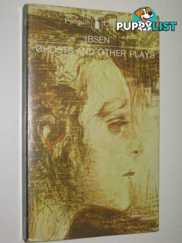 Ghosts and Other Plays  - Ibsen - 1977