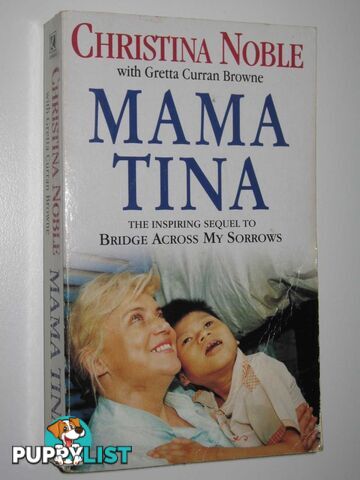 Mama Tina : The Inspiring Sequel To Bridge Across My Sorrows  - Noble Christina & Browne, Gretta Curran - 1998