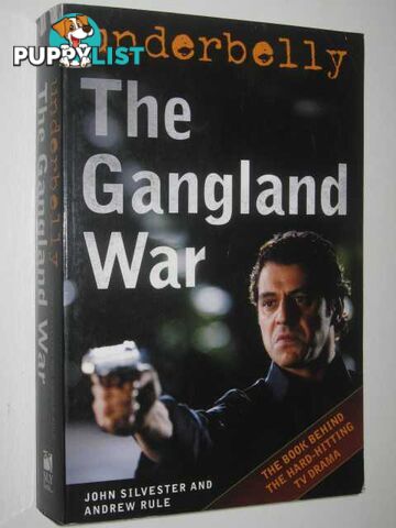 Underbelly: The Gangland War  - Silvester John & Rule, Andrew - 2008